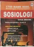 1700 Bank Soal Bimbingan Pemantapan Sosiologi untuk SMA/MA Ringkasan Materi Kelas X, XI dan XII (KTSP)