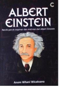 Image of Albert Enstein : Percik-Percik Inspirasi dan Motivasi dari Albert Enstein