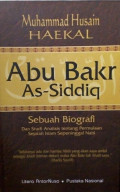 Abu Bakr As-Siddiq : Sebuah Biografi dan Studi Analisis tentang Permulaan Sejarah Islam Sepeninggal Nabi