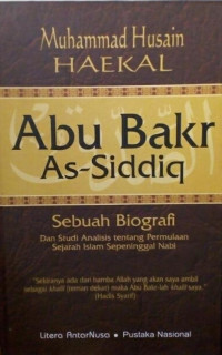 Image of Abu Bakr As-Siddiq : Sebuah Biografi dan Studi Analisis tentang Permulaan Sejarah Islam Sepeninggal Nabi