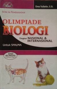 Image of Soal dan Pembahasan Olimpiade Biologi Tingkat Nasional & Internasional untuk SMA/MA Edisi Bilingual (Indonesia-Inggris)