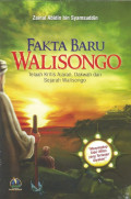 Fakta Baru Wali Songo : Telaah Kritis Ajaran, Dakwah dan Sejarah Walisongo