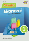 Mandiri Ekonomi untuk SMA/MA Kelas X JIlid 1 Kur. 2013