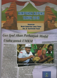 Image of Himpunan Kliping Tahun 2018 Kegiatan Wakil Gubernur Jawa Timur Drs. H. Syaifullah Yusuf