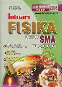 Image of Intisari Fisika untuk SMA Kelas X, XI, XII Sesuai KTSP 2006