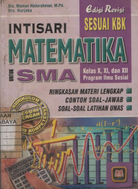 Image of Intisari Matematika untuk SMA Edisi Revisi Sesuai KBK Kelas X, XI. dan XII Program Ilmu Sosial