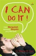 I Can Do It! Cara Mengubah Kebiasaan Berpikir yang Merusak