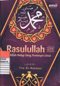 Rasulullah : Kisah Hidup Sang Pemimpin Umat