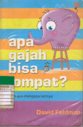 Apa Gajah Bisa Lompat? Dan Apa-Mengapa Lainnya