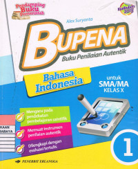 Image of BUPENA (Buku Penilaian Autentik) 1 Bahasa Indonesia untuk SMA/MA Kelas X (Kurikulum 2013)