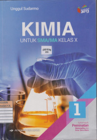 Image of Kimia untuk SMA/MA Kelas X Kelompok Peminatan Matematika dan Ilmu-Ilmu Alam Kur. 2013 Edisi Revisi 2016