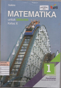 Image of Matematika untuk SMA/MA Kelas X Kelompok Peminatan Matematika dan Ilmu-Ilmu Alam Kur. 2013 Edisi Revisi 2016