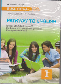 Image of Pathway To English untuk SMA/MA Kelas X Kurikulum 2013 ( Edisi Revisi )