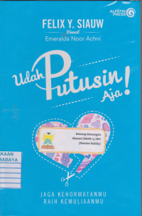 Image of Udah Putusin Aja! Jaga Kehormatanmu Raih Kemuliaanmu