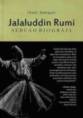 Jalauddin Rumi : Sebuah Biografi
