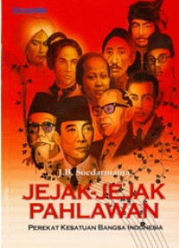 Image of Jejak-Jejak Pahlawan : Perekat Kesatuan Bangsa Indonesia