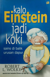 Image of Kalo Enstein Jadi Koki : Sains di Balik Urusan Dapur