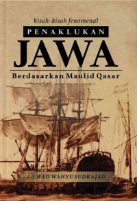 Image of Kisah-Kisah Fenomenal Penaklukan Jawa Beradasarkan Maulid Qasar