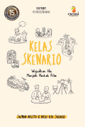 Kelas Skenario : Wujudkan Ide Menjadi Naskah Film