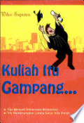 Kuliah Itu Gampang...