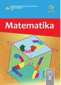 Matematika SMA/MA/SMK/MAK Kelas X Kur. 2013 Edisi Revisi 2016