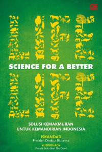 Image of Life Science for A Better : Solusi Kemakmuran untuk Kemandirian Indonesia