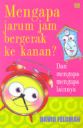 Mengapa Jarum Jam Bergerak Ke Kanan? Dan Mengapa-Mengapa Lainnya