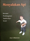 Menyalakan Api : Investasi Pembangunan Sumberdaya Insani