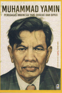 Image of Muhammad Yamin : Penggagas Indonesia yang DIhujat dan Dipuji