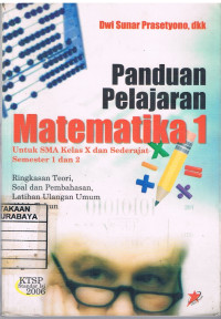 Image of Panduan Pelajaran Matematika 1 untuk SMA Kelas X dan Sederajat Semester 1 dan 2