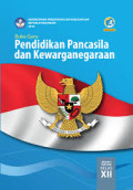 Pendidikan Pancasila dan Kewarganegaraan SMA/MA/SMK/MAK Kelas XII Edisi Revisi 2018 (Buku Guru)