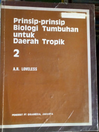 Image of Prinsip-Prinsip Biologi Tumbuhan untuk Daerah Tropik (#2)