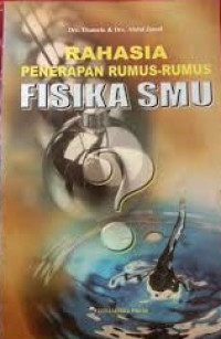 Image of Rahasia Penerapan Rumus-Rumus Fisika SMU