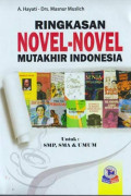 Ringkasan Novel-Novel Mutakhir Indonesia
