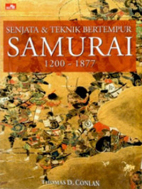 Image of Senjata dan Teknik Bertempur Samurai 1200-1877