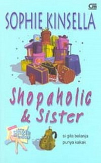 Image of Shopaholic & Sister : Si Gila Belanja Punya Kakak