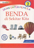 Sains untuk Pemula Benda di Sekitar Kita (Buku 2)
