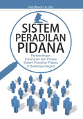 Sistem Peradilan Pidana : Perbandingan Komponen dan Proses Sistem Peradilan Pidana di Beberapa Negara