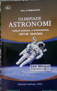 Image of Soal dan Pembahasan Olimpiade Astronomi Tingkat Nasional & Internasional untuk SMA/MA Edisi Bilingual (Indonesia-Inggris)