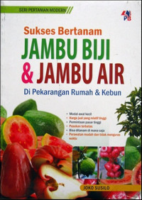 Image of Sukses Bertanam Jambu Bji & Jambu Air di Pekarangan Rumah & Kebun