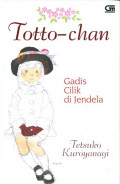 Totto-Chan: Gadis Cilik Di Jendela
