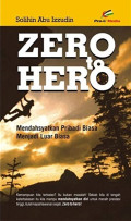 Zero to Hero : Mendahsyatkan Pribadi Biasa menjadi Luar Biasa