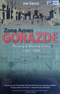 Image of Zona Aman Gorazde : Perang di Bosnia Timur 1992-1995