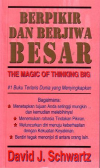 Image of Berpikir dan Berjiwa Besar=The Magic of Thinking Big