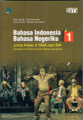 Bahasa Indonesia 1 Bahasa Negeriku untuk Kelas X SMA dan MA Kelompok Peminatan Ilmu-Ilmu Bahasa dan Budaya Kur. 2013