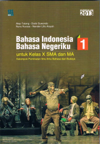 Image of Bahasa Indonesia 1 Bahasa Negeriku untuk Kelas X SMA dan MA Kelompok Peminatan Ilmu-Ilmu Bahasa dan Budaya Kur. 2013