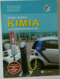 Kimia untuk SMA/MA Kelas XII Kurikulum 2013 Peminatan Matematika dan Ilmu-Ilmu Alam