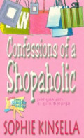 Confessions of a Shopaholic = Pengakuan Si Gila Belanja