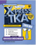 Erlangga X-Press TKA SMA/MA Mata Uji Wajib Bahasa Indonesia