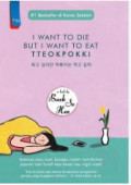 I Want to Die But I Want to Eat TTEOKPOKKI